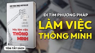 TÓM TẮT SÁCH Đừng làm việc chăm chỉ hãy làm việc thông minh  Viết Cùng Tiểu Hy  Spiderum Books [upl. by Worth]