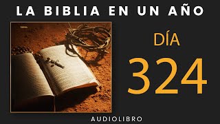 La Biblia En Un Año  Día 324 [upl. by Ssur]