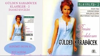 Gülden Karaböcek  İnanki Sevgilim Official Audio [upl. by Aklam]