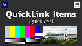 QuickLink Items for After Effects QuickStart [upl. by Crowe638]