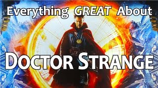 Everything GREAT About Doctor Strange [upl. by Adamok773]