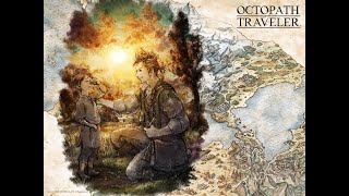 Octopath Traveler For Succor into Decisive Battle 1 [upl. by Naerda370]