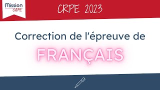 CRPE2023 Sujet et corrigé de lépreuve de Français du CRPE 2023 [upl. by Fernandina]