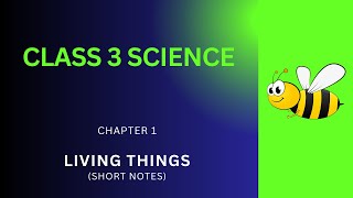 Class 3 Science Notes  Living Things Ch 1 Short Notes PDF  Grade 3 Science Class Notes  Free App [upl. by Airrehs363]