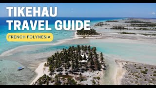 TIKEHAU TRAVEL GUIDE  French Polynesia [upl. by Nnairet389]