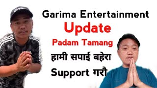 Garima Entertainment Update  Padam tamang sikkim comedy [upl. by Jeremias]