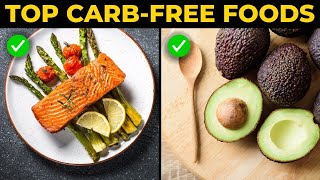 9 HEALTHIEST Foods With No Carbs amp No Sugar [upl. by Daisey90]