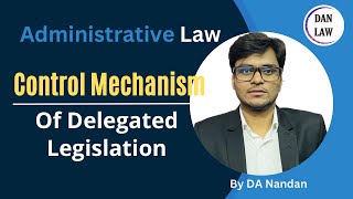 Control Mechanisms of Delegated Legislation in administrative law l Parliamentary amp Judicial Control [upl. by Florette803]