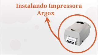 Instalando impressora Argox OS 214 plus [upl. by Concordia]