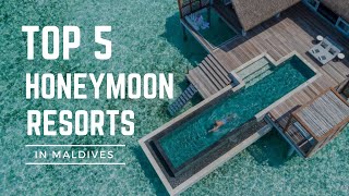 Top 5 Honeymoon Resorts in Maldives [upl. by Ingunna717]