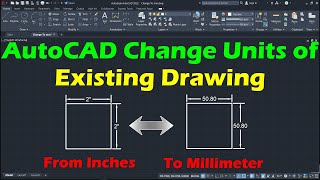 AutoCAD Convert Drawing from Inches to MM  AutoCAD Change Units of Existing Drawing [upl. by Irt]