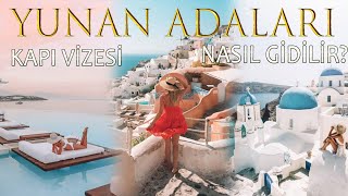 YUNAN ADALARINA KAPI VİZESİ ile NASIL GİDİLİR YUNANİSTAN TURU [upl. by Spada]