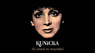 Halina Kunicka  Oj rzucić to wszystko Official Audio [upl. by Ocirederf479]