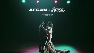 Afgan amp Raisa  Percayalah  Official Video Clip [upl. by Eiramlatsyrk]