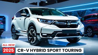 Fantastic First Look at the 2025 Honda CRV Hybrid Sport Touring [upl. by Merfe]