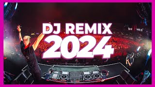 DJ REMIX SONG 2024  Mashups amp Remixes of Popular Songs 2024  Dj Remix Disco Club Music Mix 2024 [upl. by Gruchot]