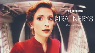 Star Trek DS9 Kira Nerys  Whatever It Takes [upl. by Pubilis]