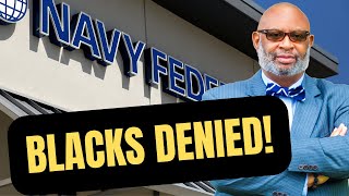 Navy Federals Disparate Denials Of Blacks Applicants Proves Systemic Racism [upl. by Press]