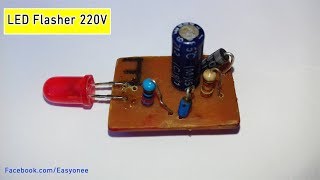 How to make Led Flasher 220V Circuit [upl. by Nnaitsirhc623]