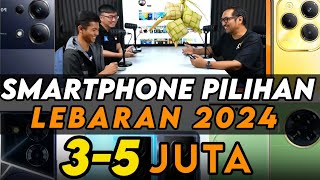 Smartphone 35 Juta Pilihan Kami Edisi Lebaran 2024 [upl. by Orelie402]