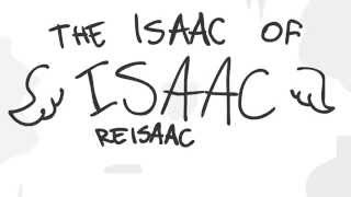 The Isaac of Isaac ReIsaac [upl. by Polk]