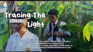 Tracing the Light  A Short Movie by Pemantik 33 [upl. by Ruth]