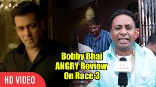 Faltu Picture hain  RACE 3  Bobby Bhai ANGRY Review On Race 3 [upl. by Ernaldus]