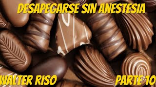 Desapegarse Sin Anestesia  Walter Riso Parte 10 [upl. by Oigolue]