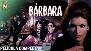 Bárbara 1974  Tele N  Película Completa [upl. by Raimund]