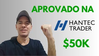 Fui APROVADO na HANTEC TRADER  Desafio Enhanced 50k [upl. by Hpejsoj104]