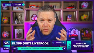 KLOPP QUITS LIVERPOOL [upl. by Scotney466]