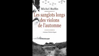 Michel Ruffin Les sanglots longs des violons de lautomne [upl. by Nylhtiak911]