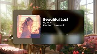 Beautiful Lost  Piano music  HQ Music [upl. by Pascale]