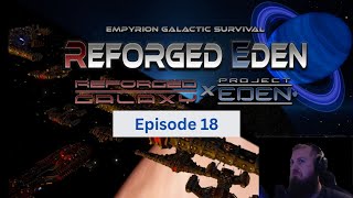 Empyrion Galactic Survival Reforged Eden  Lets Play  Episode 18  Beginnings of an upgrade [upl. by Aurelia]