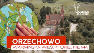 Orzechowo  Warmińska wieś której nie ma [upl. by Wootten]