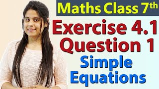 Q 1 Ex 41  Simple Equations  Chapter 4  Maths Class 7th  NCERT [upl. by Anawt]