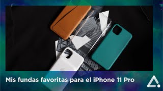 ¡Mis fundas favoritas para el iPhone 11 Pro [upl. by Ehcar]