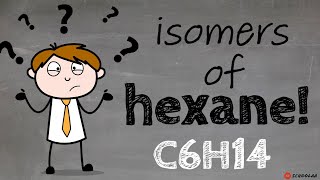 isomers of hexane or isomers of C6H14 [upl. by Jolyn]