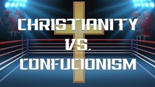 Christianity vs Everybody Christianity vs Confucianism [upl. by Arytahs226]