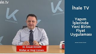 Yapım İşlerinde Yeni Birim Fiyat Uygulaması [upl. by Eiramave300]