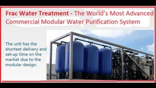 Frac Water Treatment Mobile Water Treatment Systems can be deployed world wide as needed [upl. by Erodeht370]