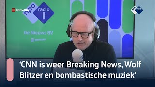 CNN is weer Breaking News en Wolf Blitzer en bombastische muziek  NPO Radio 1 [upl. by Peppard103]