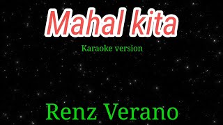 Mahal kita  Renz Verano karaoke [upl. by Acirtap]