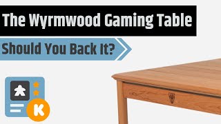 The Wyrmwood Modular Gaming Table  Should You Back It [upl. by Wolk]