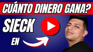 🔥💲Cuánto Gana Sieck MX Oficial en Youtube [upl. by Refannej468]