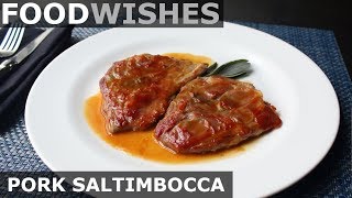 Pork Saltimbocca  Food Wishes [upl. by Itnavart]