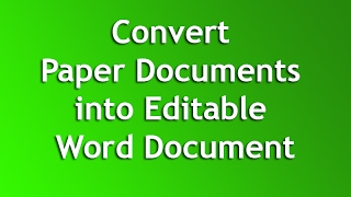 Convert Paper Documents into Editable Word Document [upl. by Tootsie537]