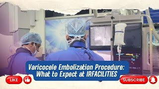 Varicocele Embolization Procedure What to Expect at IRFACILITIES [upl. by Lebiralc741]