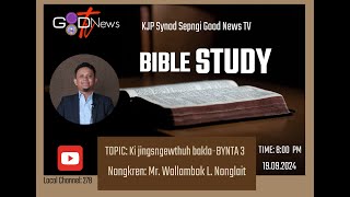 BIBLE STUDY  KI JINGSNGEWTHUH BAKLA BYNTA3  MR WALLAMBOK L NONGLAIT [upl. by Merwyn]