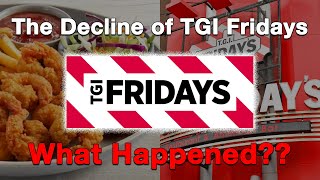 The Decline of TGI FridaysWhat Happened [upl. by Ierna865]